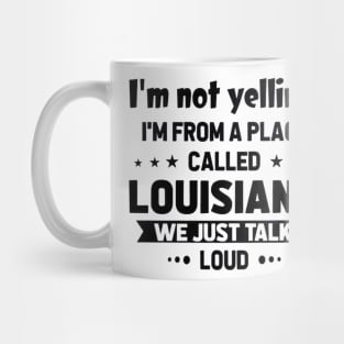 i'm not yelling Mug